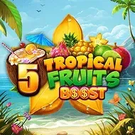 5 Tropical Fruits BoostFelixgaming